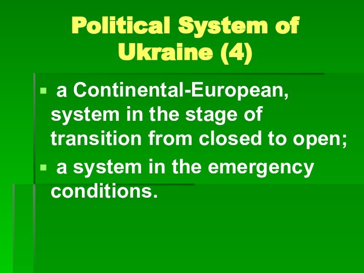 Political System of Ukraine (4) a Continental-European, system in the stage of