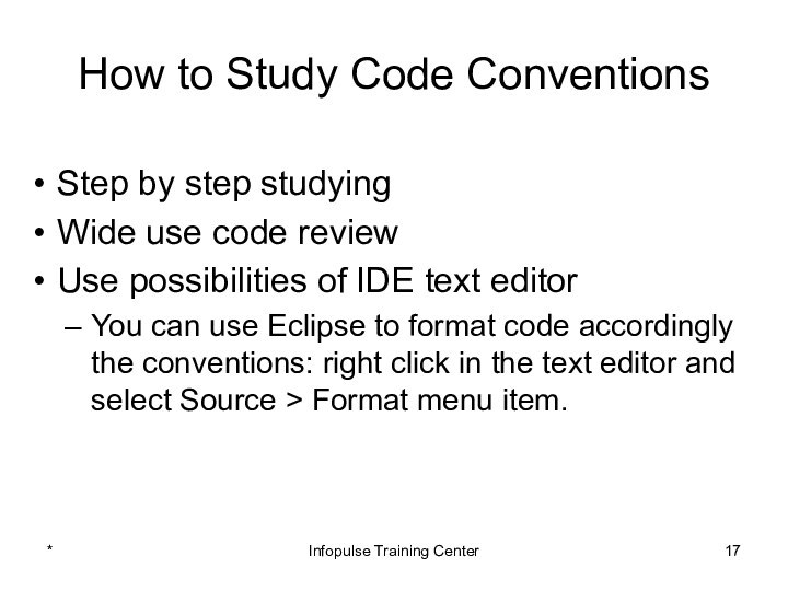 How to Study Code ConventionsStep by step studyingWide use code reviewUse possibilities