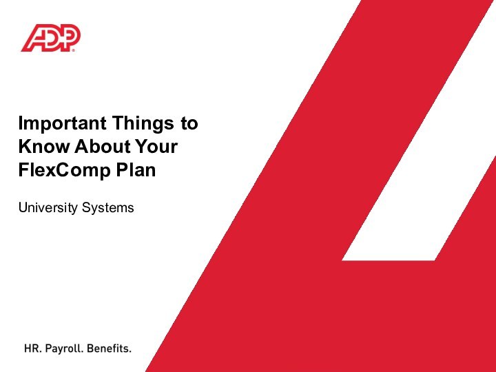 Important Things to Know About Your FlexComp PlanUniversity Systems