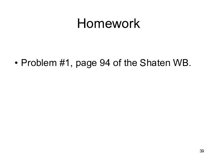 HomeworkProblem #1, page 94 of the Shaten WB.