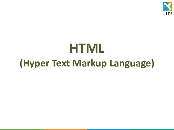 HTML  (Hyper Text Markup Language)