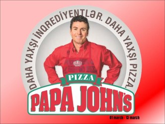 Pizza Papa John`s. 01 march – 13 march