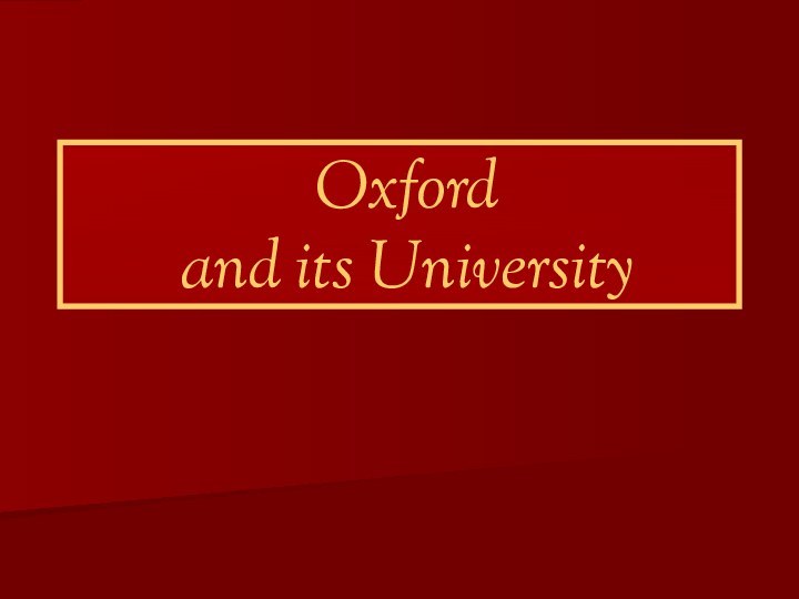 Oxford  and its University