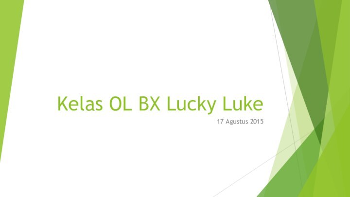 Kelas OL BX Lucky Luke17 Agustus 2015