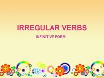 Irregular verbs. Infinitive form