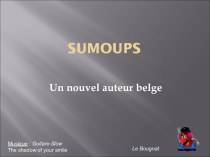 Sumoups. Un nouvel auteur belge
