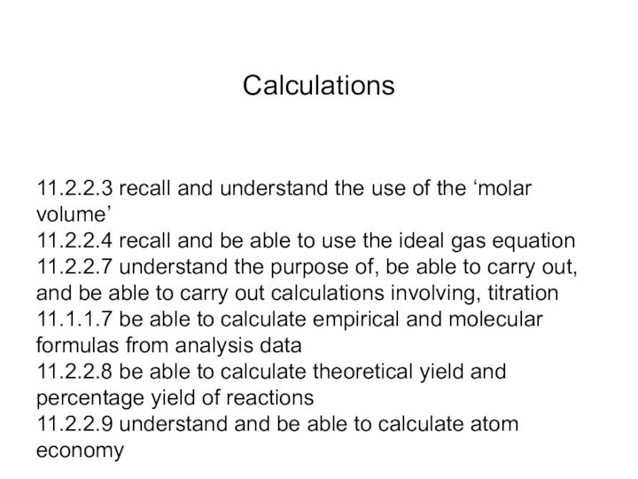 11.2.2.3 recall and understand the use of the ‘molar volume’ 11.2.2.4 recall