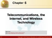 Chapter 6. Telecommunications, the internet, and wireless technology