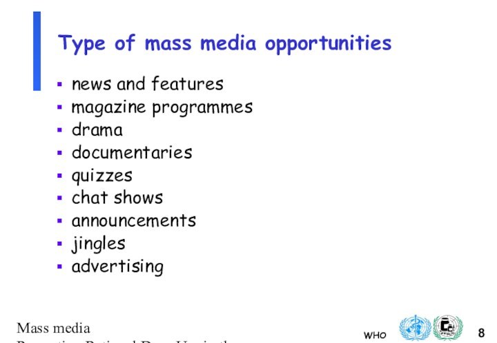 Mass media Promoting Rational Drug Use in the CommunityType of mass