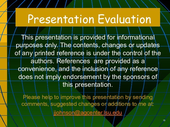 Presentation EvaluationThis presentation is provided for informational purposes only. The contents,