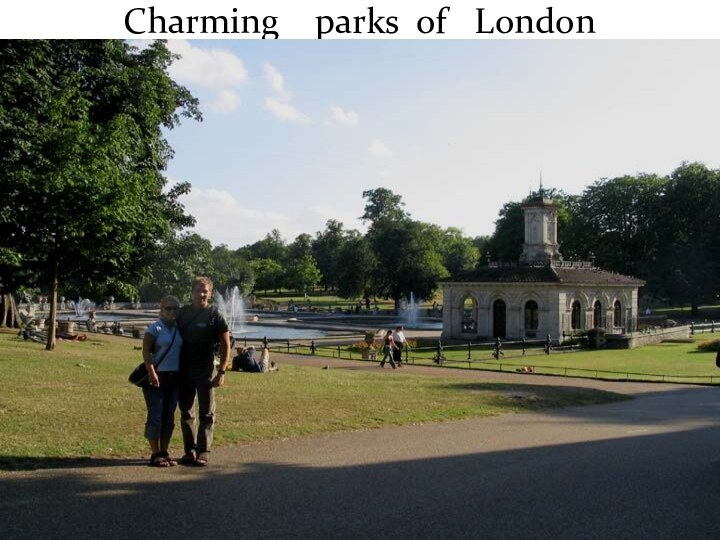 Charming  parks of  London