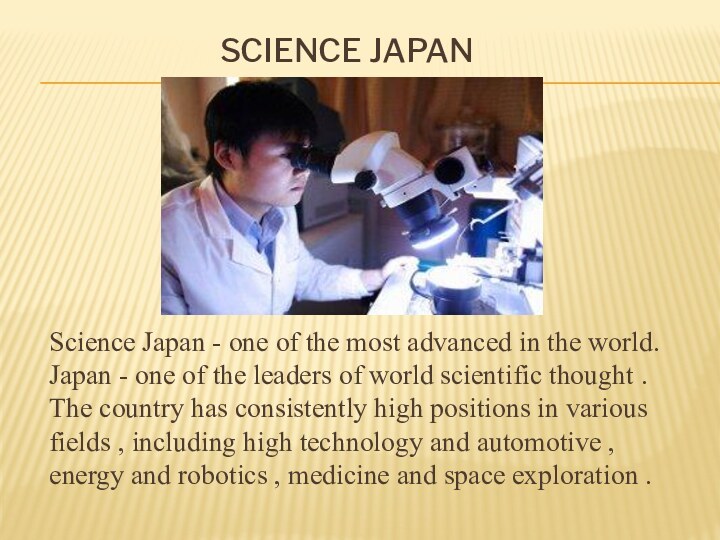   SCIENCE JAPAN Science Japan - one of the most advanced in