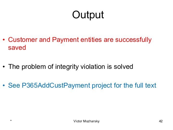 OutputCustomer and Payment entities are successfully saved The problem of integrity violation