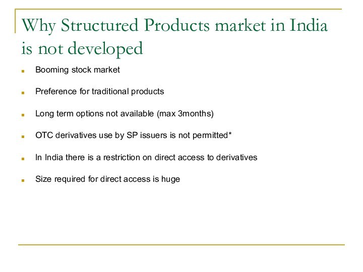 Why Structured Products market in India is not developedBooming stock marketPreference for