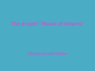 House of dreams