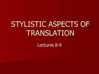 Stylistic aspects of translation