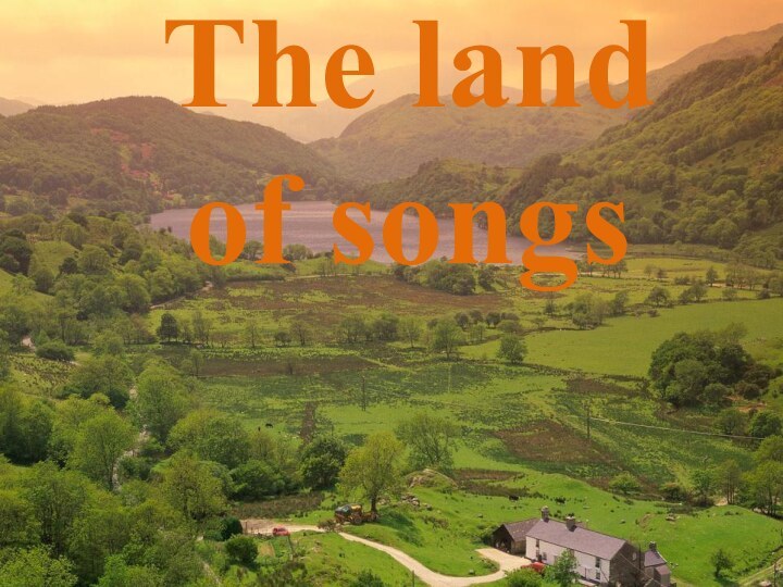 The landof songs