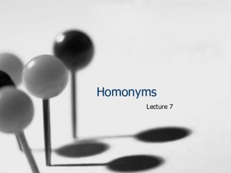 Lecture 7. Homonyms