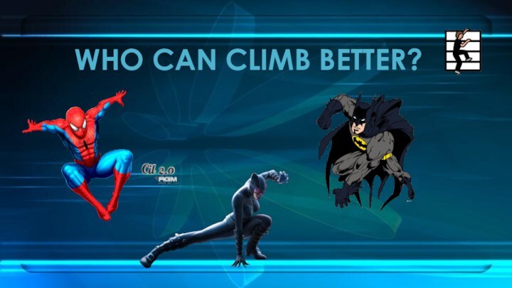 WHO CAN CLIMB BETTER?
