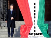 Hungarian soft powers