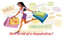 How to rid of a shopaholism?