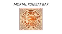 Mortal kombat bar