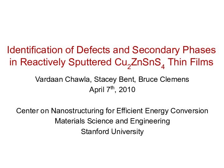 Identification of Defects and Secondary Phases in Reactively Sputtered Cu2ZnSnS4 Thin FilmsVardaan