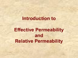 Introduction to effective permeability and relative permeability