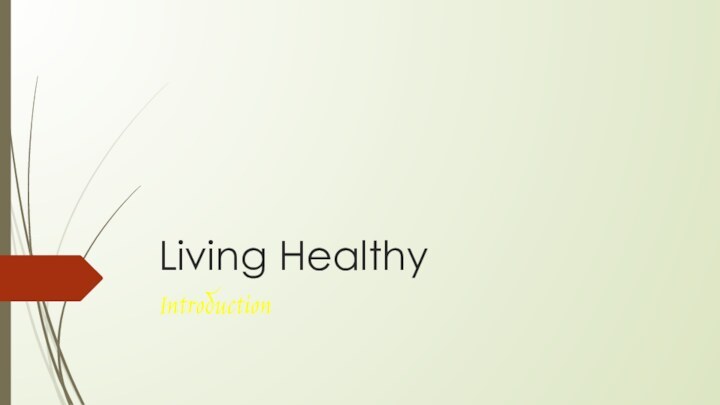 Living HealthyIntroduction