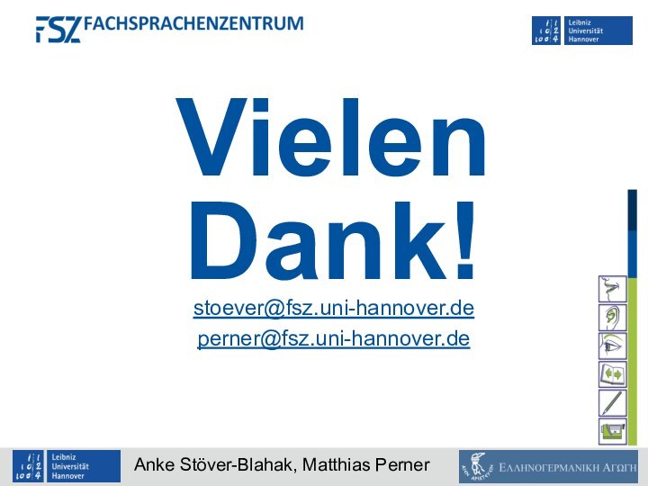 Vielen Dank!stoever@fsz.uni-hannover.deperner@fsz.uni-hannover.de