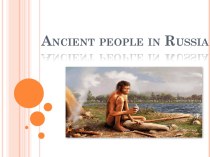 Ancient people in Russia