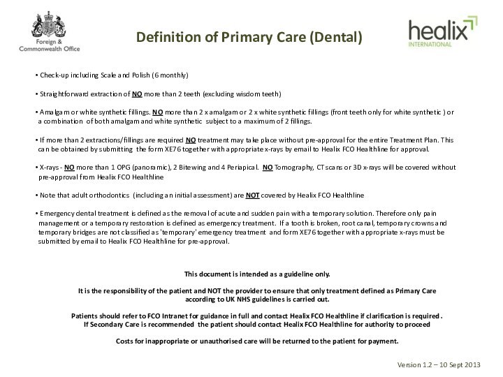 Definition of Primary Care (Dental) Check-up including Scale and Polish (6 monthly)