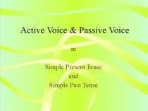 Active Voice and Passive Voice in Simple Present Tense and Simple Past Tense