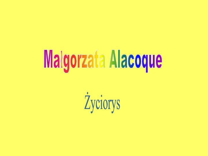 Małgorzata Alacoque Życiorys