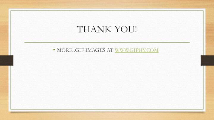 THANK YOU!MORE .GIF IMAGES AT WWW.GIPHY.COM