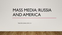 Mass media: Russia and America
