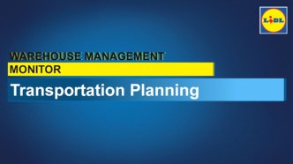 Warehouse management, management monitor. Transportation planning