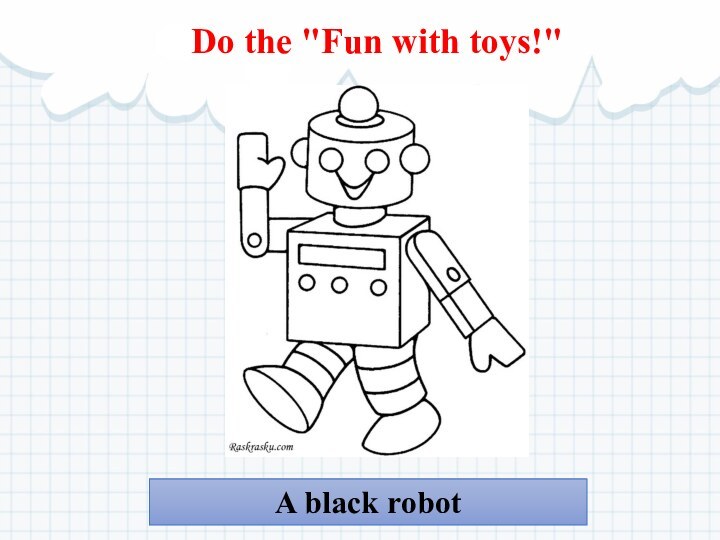 A black robotDo the 
