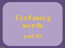 Confusing words. Part III
