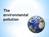 The environmental pollution