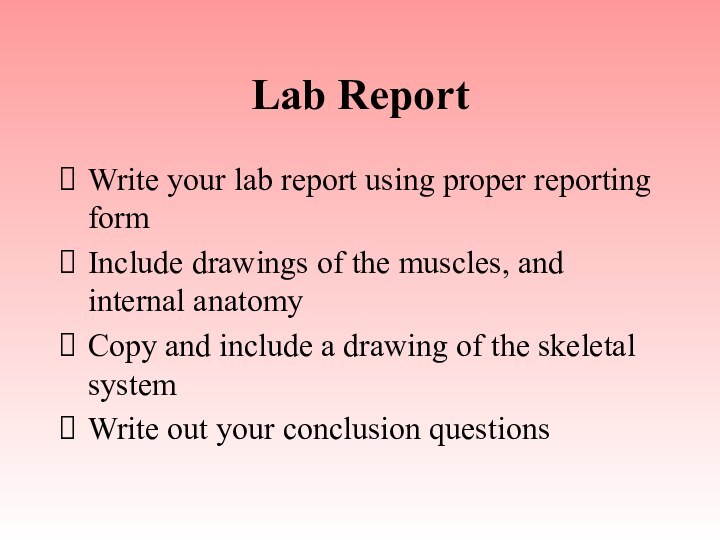 Lab ReportWrite your lab report using proper reporting formInclude drawings of the