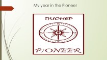 My year in the Pioneer
