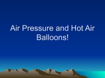 Air Pressure and Hot Air Balloons
