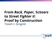 From rock, paper, scissors to street fighter II: proof by construction