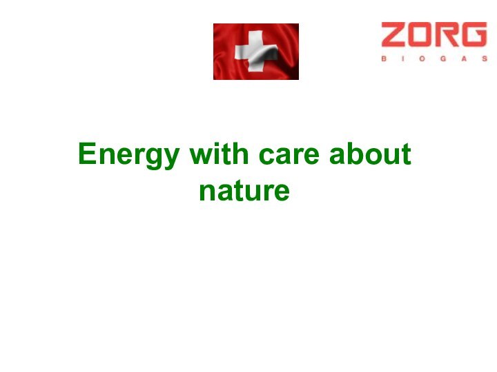 Energy with care about nature