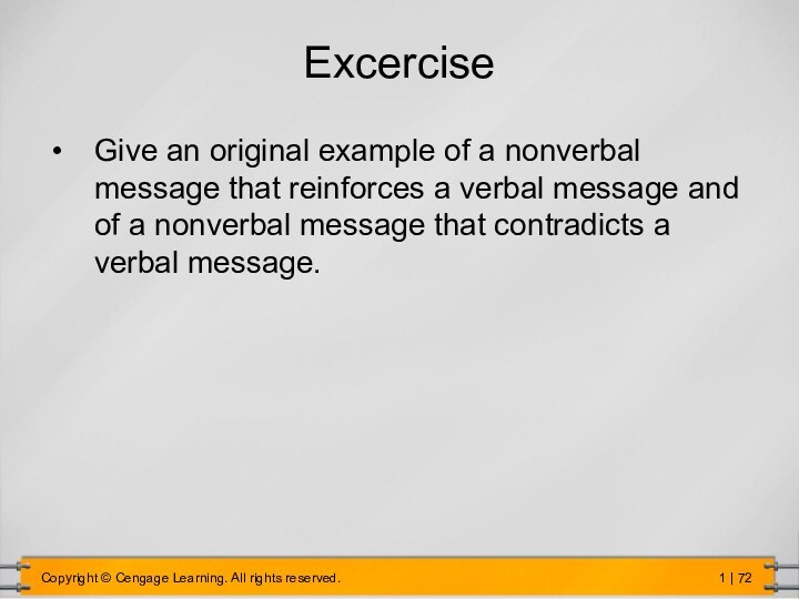 ExcerciseGive an original example of a nonverbal message that reinforces a verbal