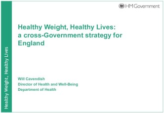 Healthy Weight, Healthy Lives: a cross-Government strategy for England