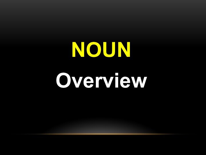 NOUNOverview