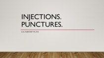 Injections. Punctures