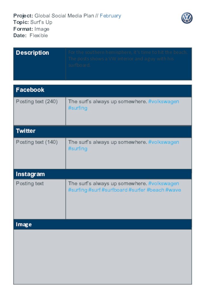 Project: Global Social Media Plan // February Topic: Surf’s Up Format: Image Date: Flexible